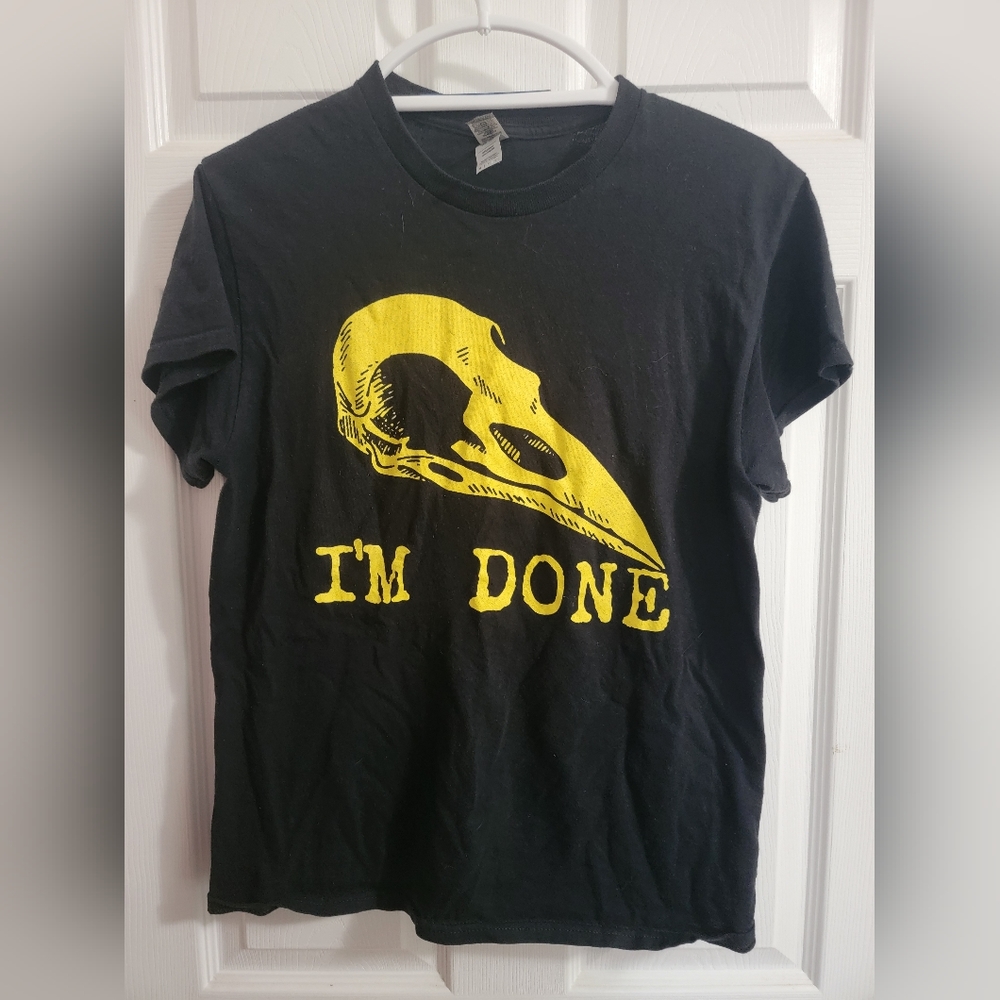 Im Done Band T Shirt